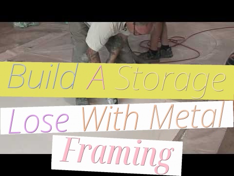 Build A Storage Lose With Metal Framing